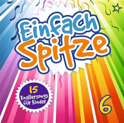 Beispielbild fr Einfach spitze - 6: 15 Knallersongs fr Kinder zum Verkauf von medimops