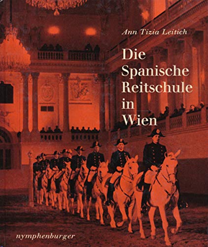 Beispielbild fr Die Spanische Reitschule in Wien zum Verkauf von Versandantiquariat Felix Mcke