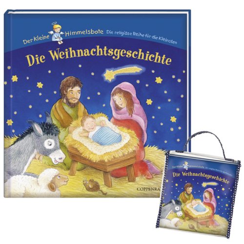 Die Weihnachtsgeschichte: Der kleine Himmelsbote - Siegers, Katharina