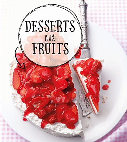 Beispielbild fr Desserts aux fruits zum Verkauf von Ammareal