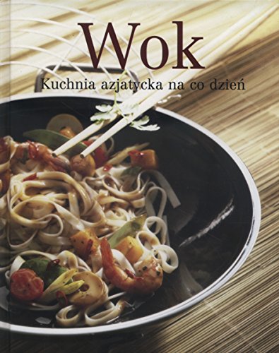 Beispielbild fr Wok: Kuchnia azjatycka na co dzien zum Verkauf von Ammareal