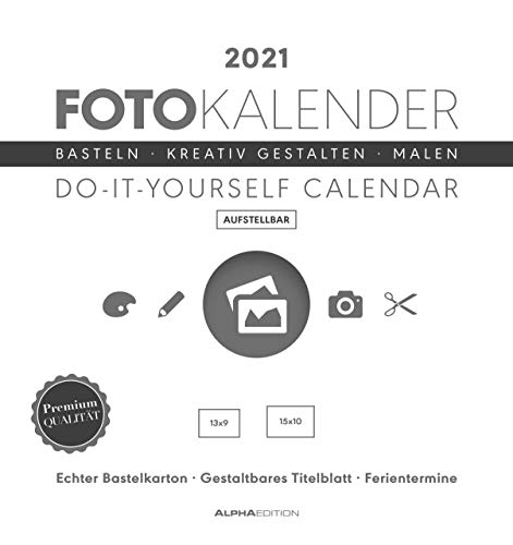 Imagen de archivo de Foto-Bastelkalender wei 2021 - aufstellbar - Do it yourself calendar 16x17 cm - datiert - Kreativkalender - Foto-Kalender - Alpha Edition a la venta por medimops