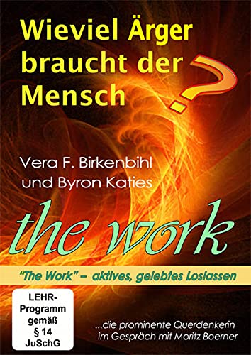 4260033632012: Wieviel rger braucht der Mensch?: Vera F. Birkenbihl und Byron Katies The Work.