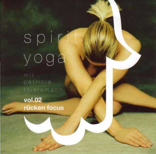Beispielbild fr Spirit Yoga mit Patricia Thielemann Vol. 02, Rcken Focus zum Verkauf von medimops