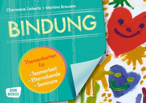 4260179512759: Bindung: Themenkarten fr Teamarbeit, Elternabende und Seminare