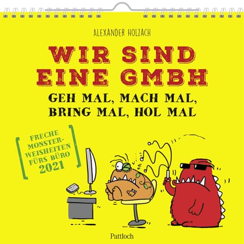 Beispielbild fr Wir sind eine GmbH - Gib mal, mach mal, bring mal, hol mal 2021: Bro-Kalender 2021 zum Verkauf von medimops