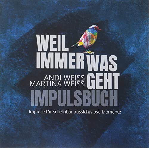 Stock image for Weil immer was geht - Impulsbuch for sale by PBShop.store US
