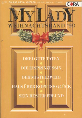 Beispielbild fr MY LADY - WEIHNACHTSBAND '99 - 5 Romane in einem Band (Band 8) zum Verkauf von medimops