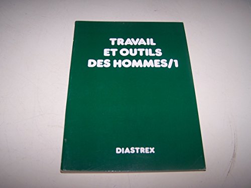 Stock image for Travail et outils des hommes/1 for sale by medimops