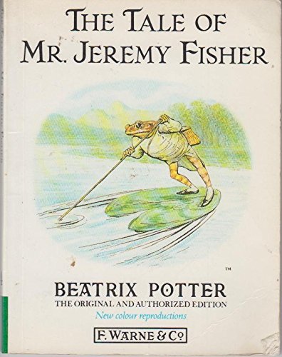 The Tale of Mr. Jeremy Fisher - The Original and Authorized Edition - Beatrix Potter