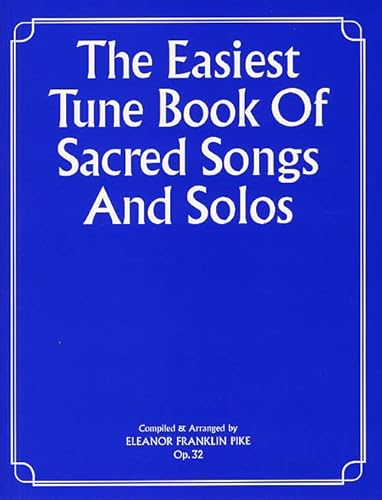 Beispielbild fr Easiest Tune Book of Sacred Songs and Solos zum Verkauf von WeBuyBooks