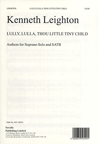 5020679505991: Kenneth Leighton: Lully, Lulla, Thou Little Tiny Child Op.25b Chant