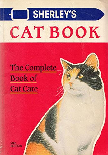 Stock image for Sherley's Cat Book, The Complete Book of Cat Care for sale by Greener Books
