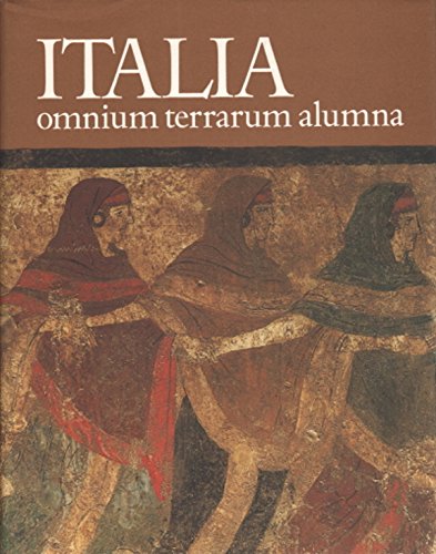 Stock image for ITALIA OMNIUM TERRARUM ALUMNA La civilt dei veneti, reti, liguri, celti, piceni, umbri, latini, campani e iapigi for sale by Librightbooks