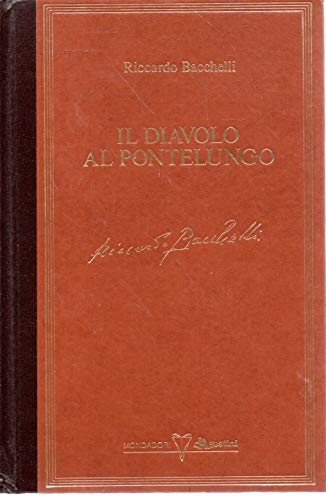 Imagen de archivo de IL DIAVOLO AL PONTELUNGO romanzo storico a la venta por Librightbooks