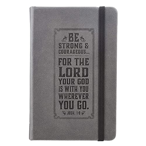 Stock image for Be Strong Hardcover LuxLeather Notebook with Elastic Closure in Gray - Joshua 1:9 for sale by Lakeside Books