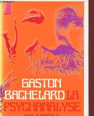 Beispielbild fr La psychanalyse du feu [Paperback] GASTON BACHELARD zum Verkauf von LIVREAUTRESORSAS