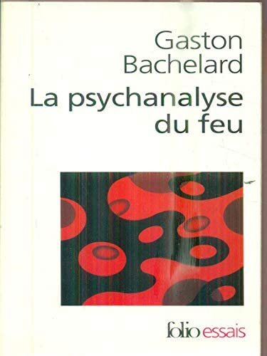 Stock image for La psychanalyse du feu [Paperback] GASTON BACHELARD for sale by LIVREAUTRESORSAS