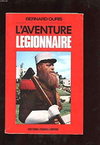 Imagen de archivo de L'aventure l gionnaire [Paperback] QURIS, Bernard a la venta por LIVREAUTRESORSAS