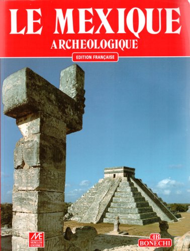 Beispielbild fr Le Mexique Archeologique zum Verkauf von Ammareal