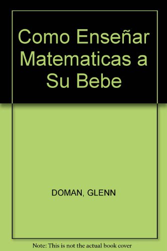 Imagen de archivo de Como Enseñar Matematicas a Su Bebe a la venta por HPB-Red