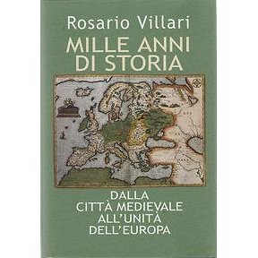 Imagen de archivo de Mille anni di storia. Dalla citt medievale all'unit dell'Europa. a la venta por medimops