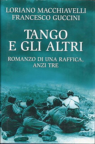 Stock image for Tango e gli altri. romanzo di una raffica, anzi tre. for sale by DRBOOKS