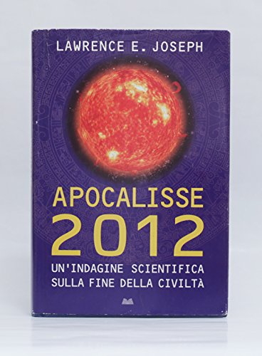 8022264771313: Apocalisse 2012. Un'indagine scientifica sulla fine della civilta'.