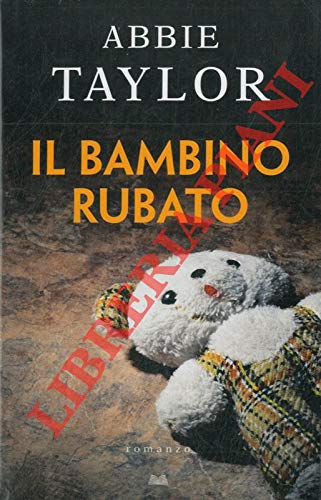 Stock image for Il bambino rubato. for sale by medimops