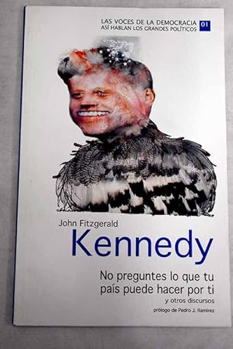 Imagen de archivo de No Preguntes Lo Que Tu Pas Puede Hacer por T y Otros Discursos a la venta por Hamelyn