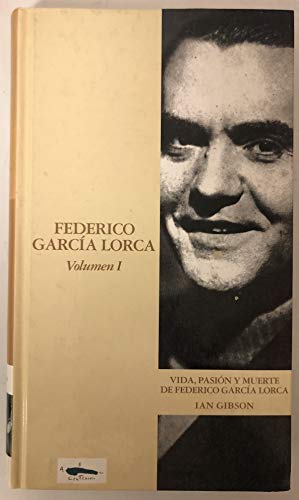 8424499240532: Vida, Pasion y Muerte de Federico Garca Lorca. Volumen I