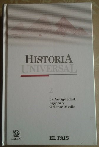 Imagen de archivo de Historia Universal 2. La Antigedad: Egipto y Oriente Medio a la venta por LibroUsado | TikBooks