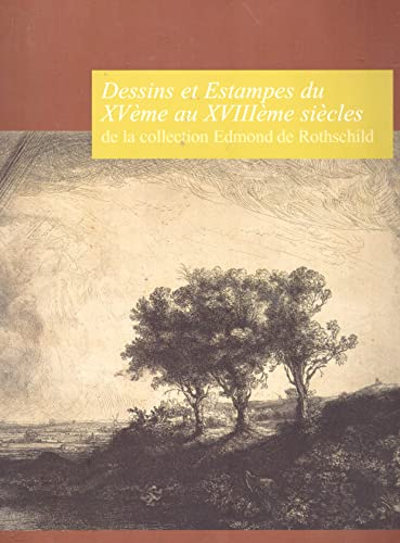 Stock image for Dessins et estampes du Xvme au XVIIIme sicles de la collection Edmond de Rothschild (Madrid Fundacion Juan March 06 fvrier - 30 mai 2004 et Muse du Louvre 07 octobre - 10 janvier 2005) for sale by medimops