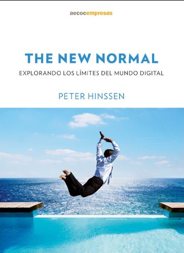 Beispielbild fr The New Normal. Explorando los Lmites Del Mundo Digital zum Verkauf von Hamelyn
