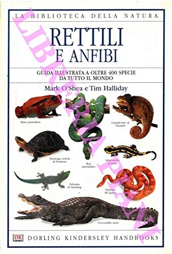 Beispielbild fr RETTILI E ANFIBI - LA BIBLIOTECA DELLA NATURA zum Verkauf von Librightbooks