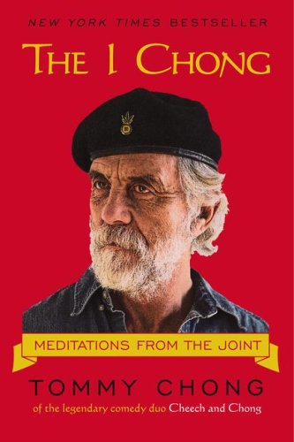 Stock image for The I Chong: Meditations from the Joint for sale by SecondSale