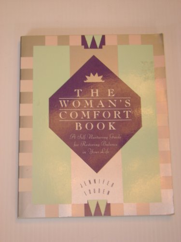 Imagen de archivo de Woman's Comfort Book: A Self-Nurturing Guide for Restoring Balance in Your Life a la venta por SecondSale