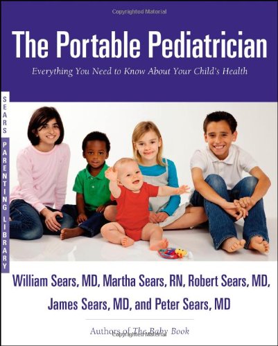 Stock image for The Portable Pediatrician: Everything You Need to Know About Your Child's Health for sale by SecondSale