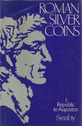 Imagen de archivo de Roman Silver Coins - Volume I, The Republic to Augustus a la venta por Wonder Book