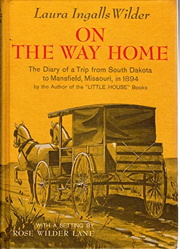 Beispielbild fr On The Way Home : The Diary of a Trip from South Dakota to Mansfield, Missouri, in 1894 zum Verkauf von Wonder Book