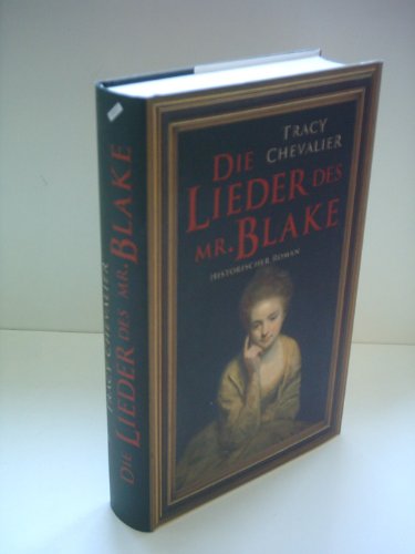 Stock image for Tracy Chevalier: Die Lieder des Mr. Blake for sale by Versandantiquariat Felix Mcke
