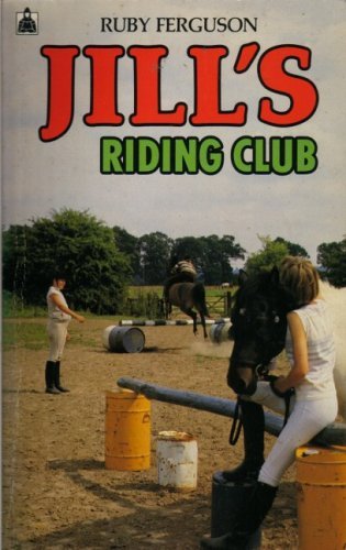 Imagen de archivo de Jills Riding Club (Knight Books): Written by Ruby Ferguson, 1977 Edition, (New edition) Publisher: Knight [Paperback] a la venta por Reuseabook