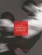 Beispielbild fr The Book of Martial Power zum Verkauf von SecondSale