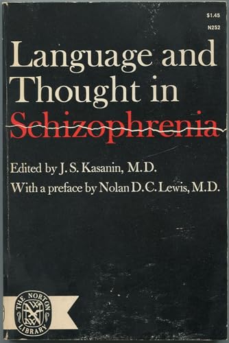 Imagen de archivo de Language and thought in schizophrenia;: Collected papers presented at the meeting of the American Psychiatric Association, May 12, 1939, Chicago, Illinois (Norton Library) a la venta por Dave's Books