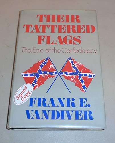 Beispielbild fr Their Tattered flags: The Epic of the Confereracy zum Verkauf von Wonder Book