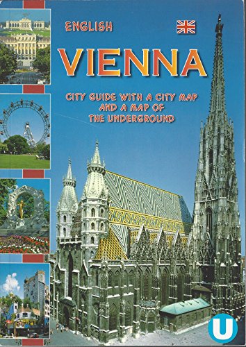 Stock image for Vienna: City Guide with a City Map and a Map of the Underground for sale by More Than Words