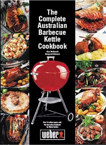 Stock image for The Complete Australian Barbecue Kettle Cookbook for sale by Caryota Book Exchange