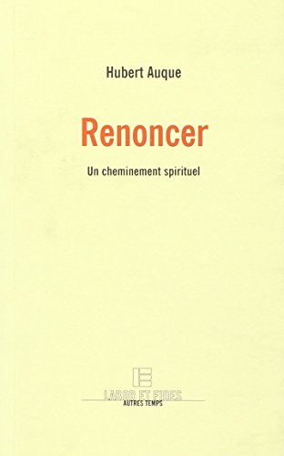 Beispielbild fr Renoncer: Un cheminement spirituel zum Verkauf von Ammareal