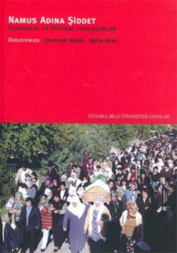 Stock image for Namus Adina Siddet; Kuramsal ve Siyasal Yaklasimlar for sale by Librakons Rare Books and Collectibles