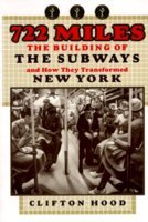 Stock image for 722 Miles the Building of the Subways and How They Transformed New York for sale by Wonder Book
